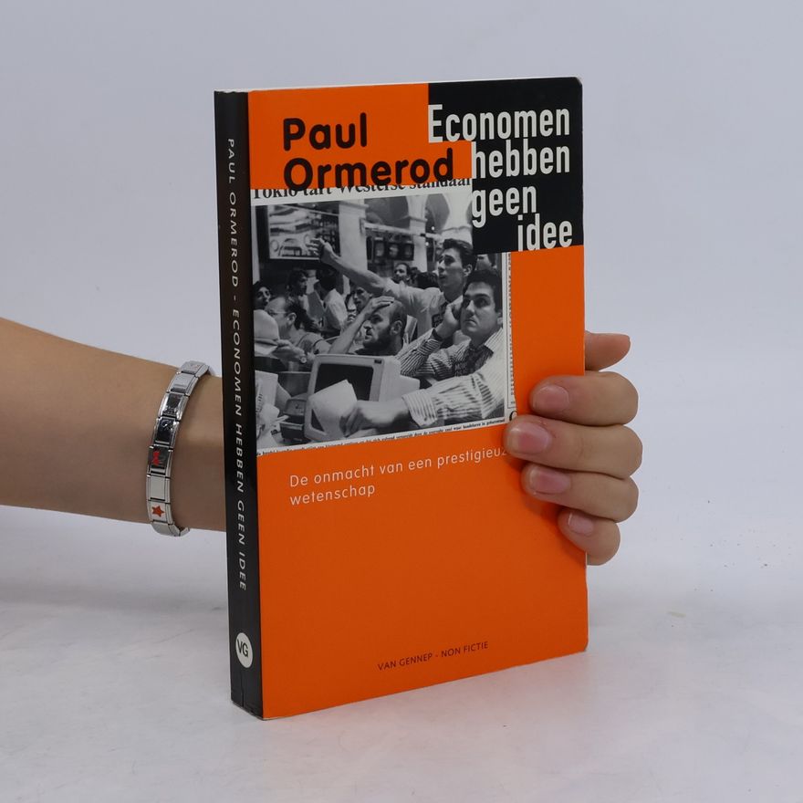 P. A. Ormerod Economen hebben geen idee