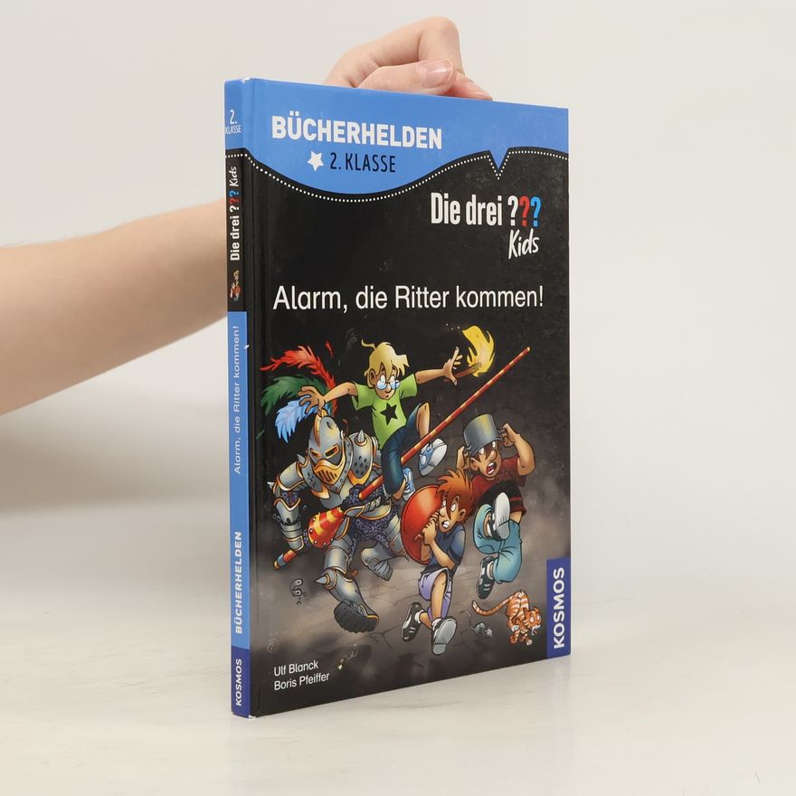 Ulf Blanck Die drei ??? Kids - Alarm, die Ritter kommen!