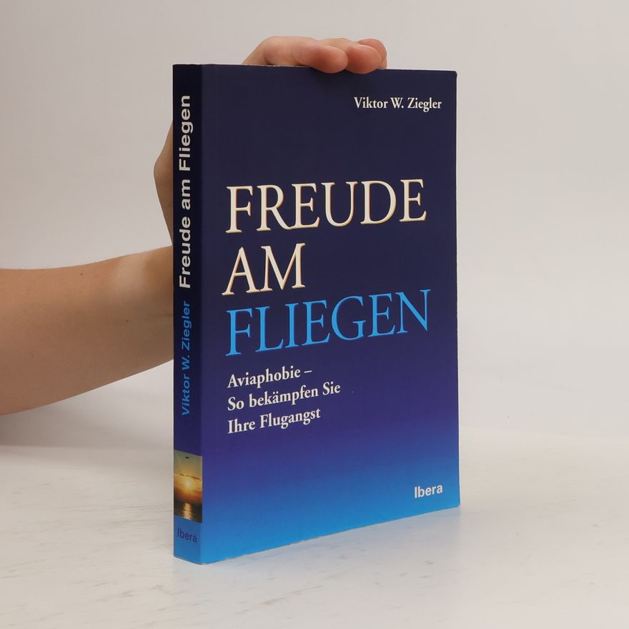 Viktor W. Ziegler Freude am Fliegen