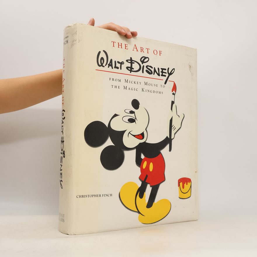 Christopher Finch The Art of Walt Disney