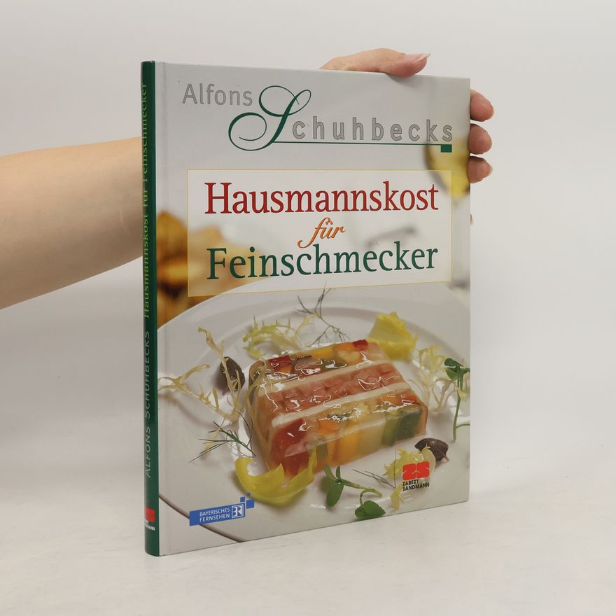 Alfons Schuhbeck Hausmannskost für Feinschmecker