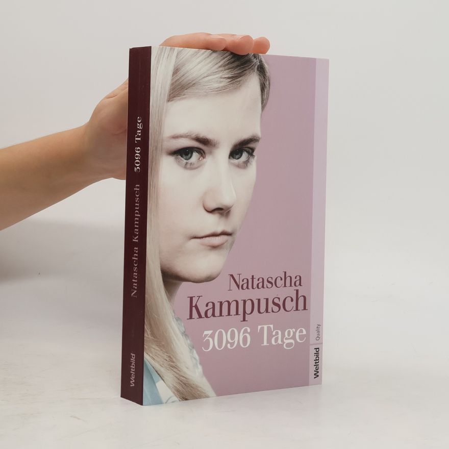 Natascha Kampusch 3096 Tage
