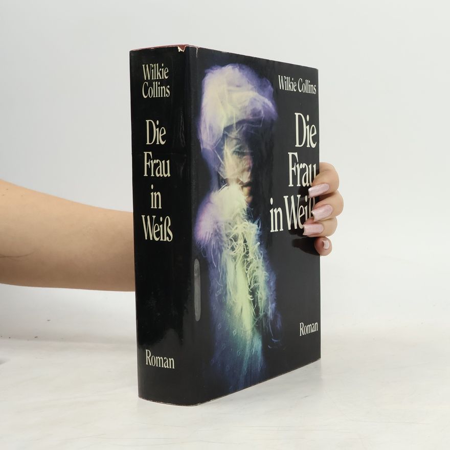 Wilkie Collins Die Frau in Weiß