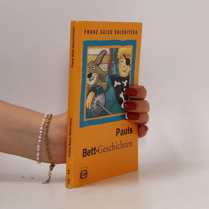 Franz S Skelnitzka Pauls Bettgeschichten