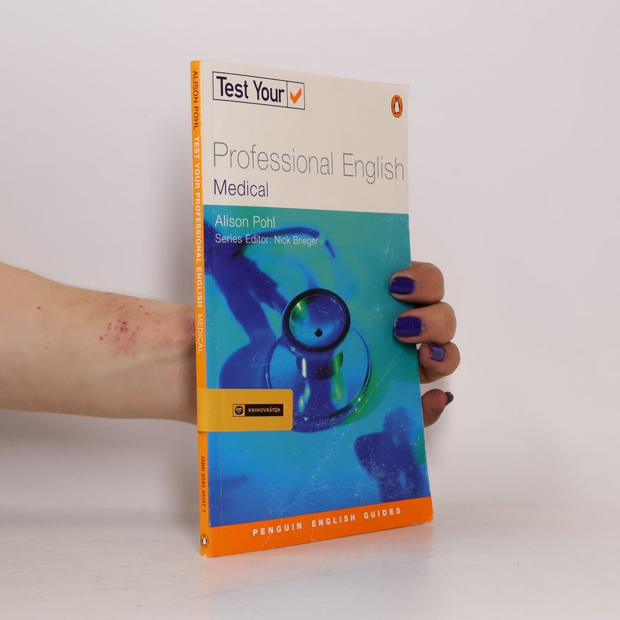 Alison Pohl Test your professional English. Medical