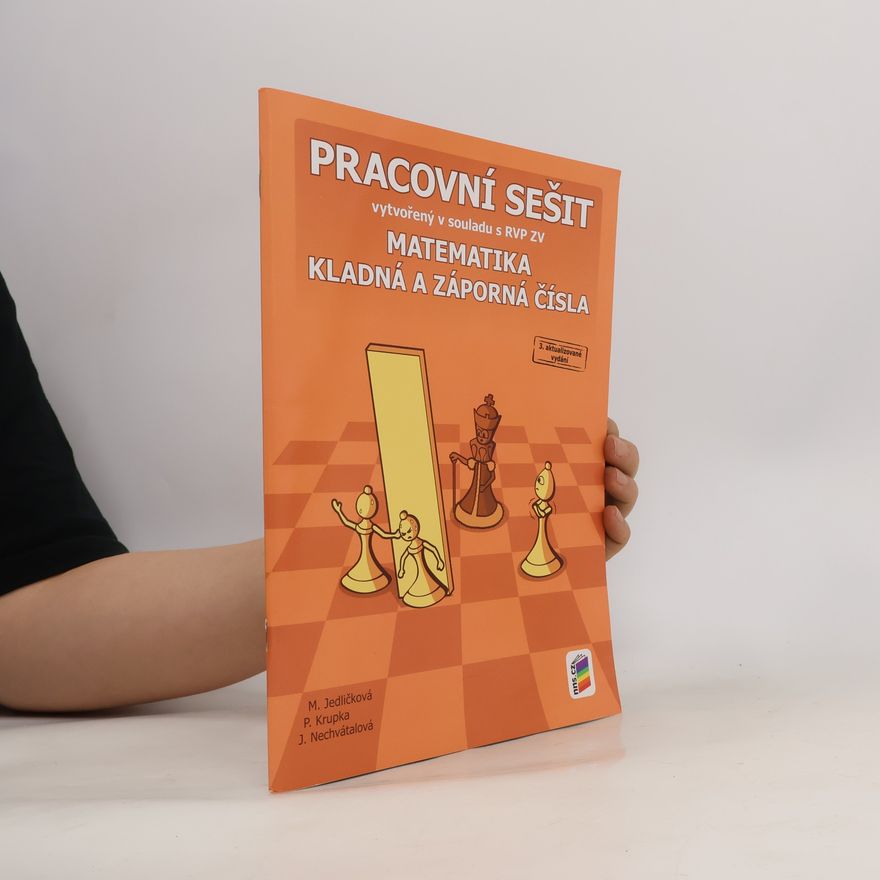 Jana Nechvátalová Matematika. Kladná a záporná čísla. Pracovní sešit