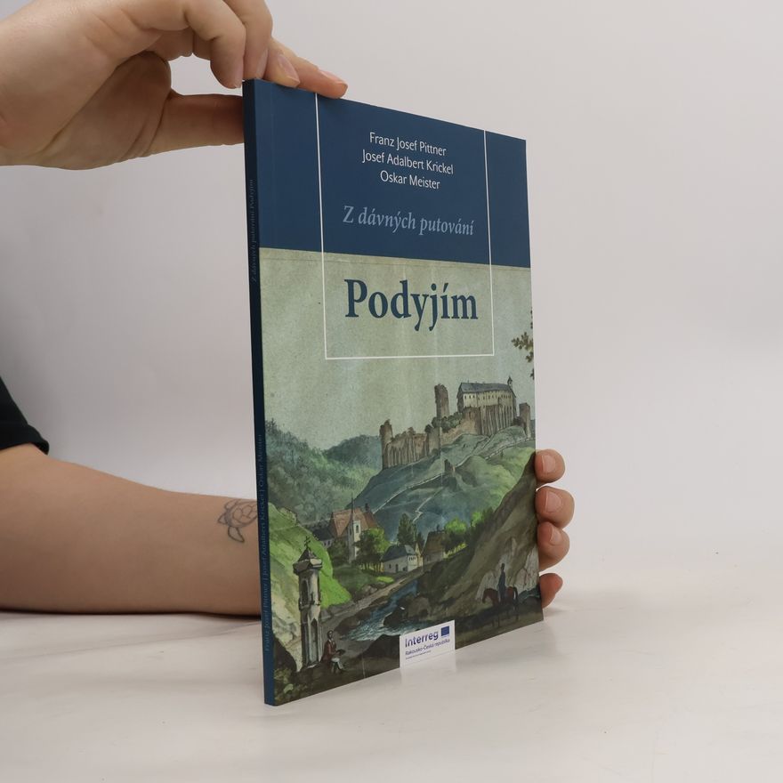 Franz Josef Pittner Z dávných putování Podyjím