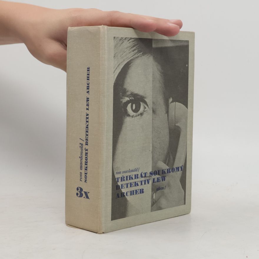 Ross Macdonald Třikrát soukromý detektiv Lew Archer