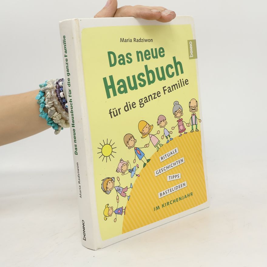 Maria Radziwon Das neue Hausbuch für die ganze Familie