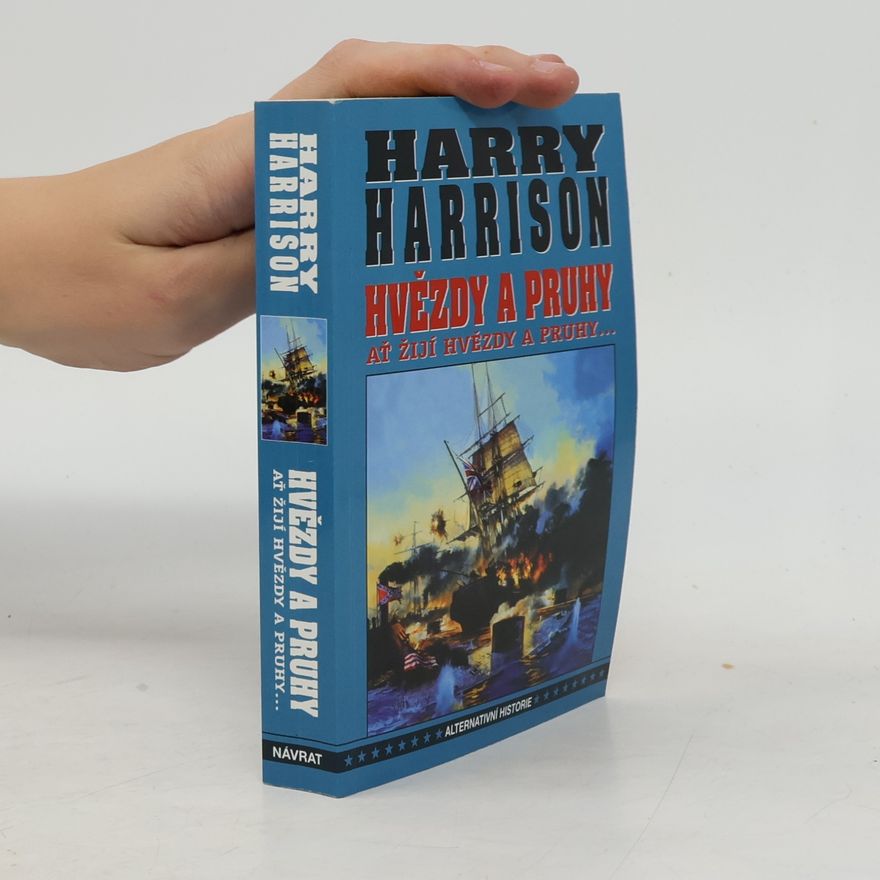 Harry Harrison Ať žijí hvězdy a pruhy