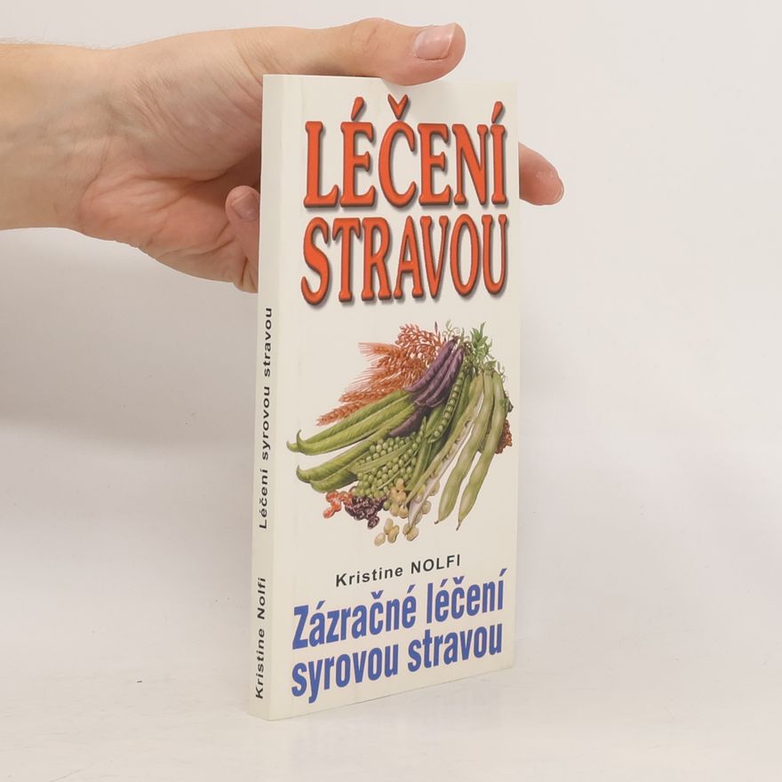Kristine Nolfi Léčení syrovou stravou