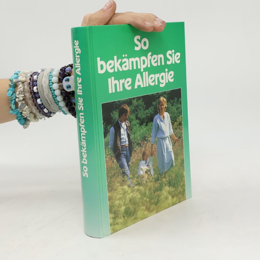 Autorenkollektiv So bekämpfen Sie Ihre Allergie