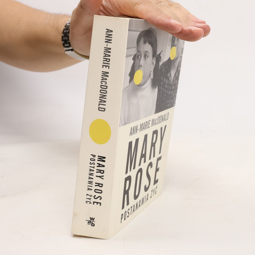 Ann-Marie MacDonald Mary Rose postanawia żyć