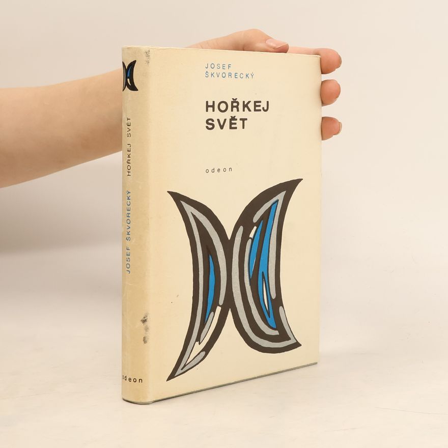 Josef Škvorecký Hořkej svět