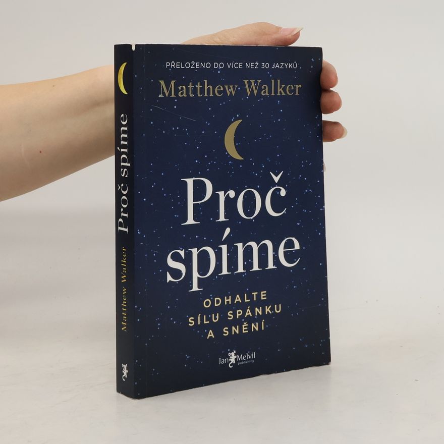 Matthew Walker Proč spíme
