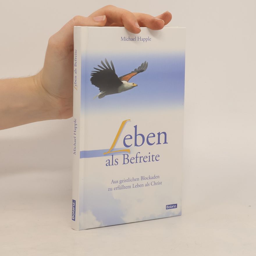 Michael Happle Leben als Befreite