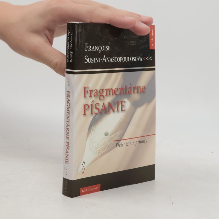 Francoise Susini Anastopoulos Fragmentárne písanie