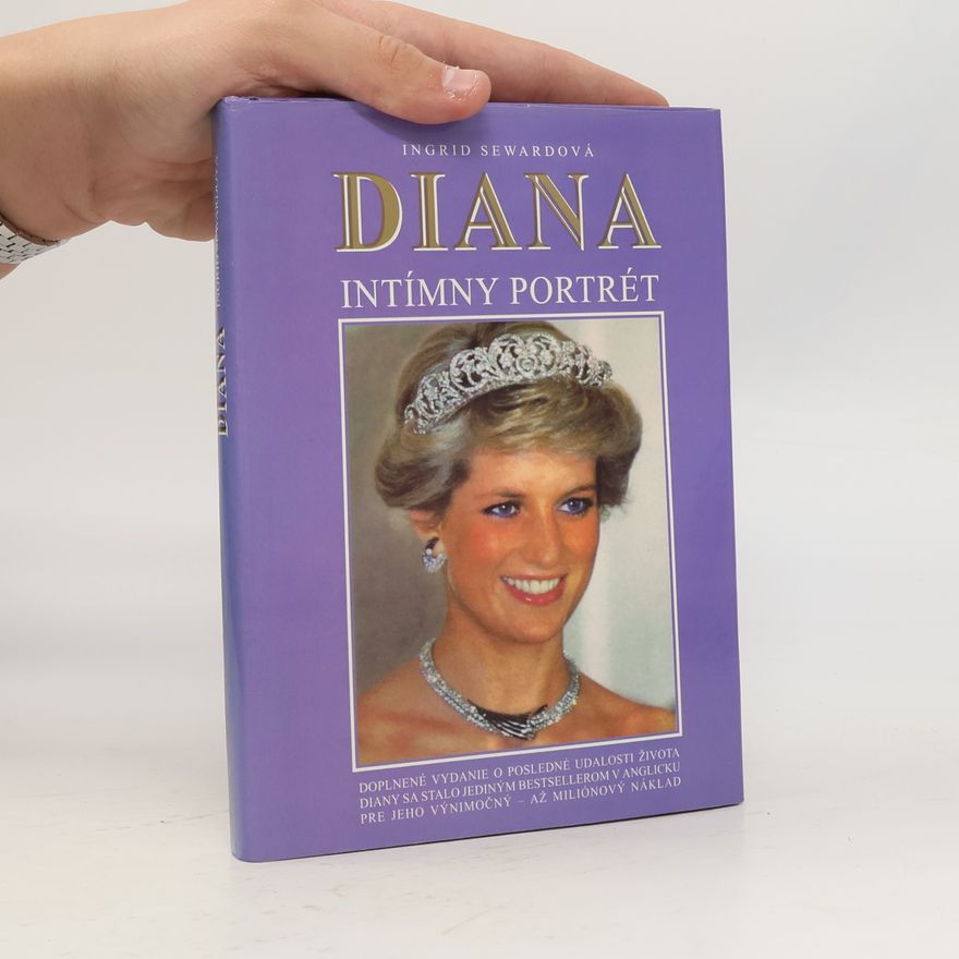 Seward Ingrid Diana. Intímny portrét