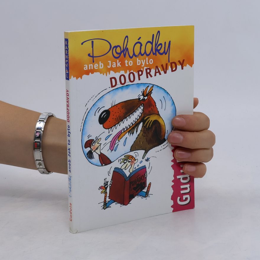 Gudule Pohádky aneb Jak to bylo doopravdy