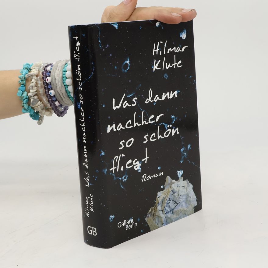 Hilmar Klute Was dann nachher so schön fliegt
