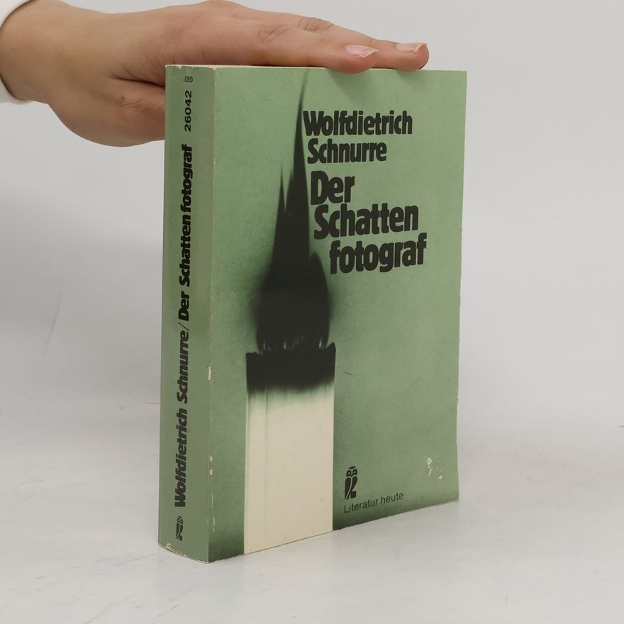 Wolf-Dietrich Schnurre Der Schattenfotograf