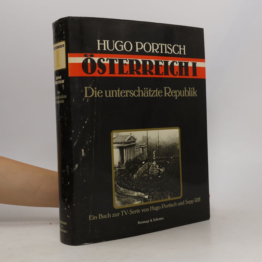 Hugo Portisch Österreich I. Die unterschätzte Republik