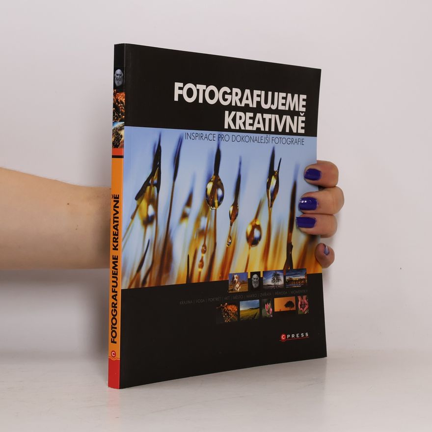 Kolektiv autorů Fotografujeme kreativně