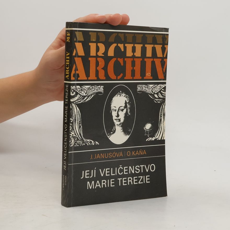 Jana Janusová Její veličenstvo Marie Terezie