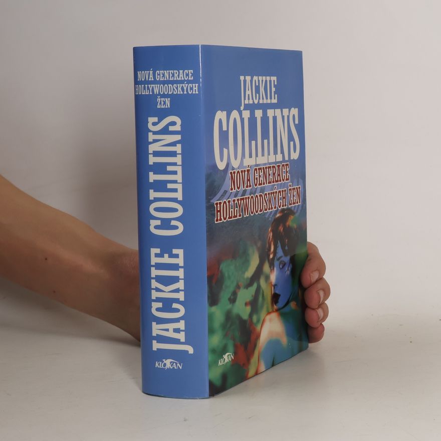 Jackie Collins Nová generace hollywoodských žen