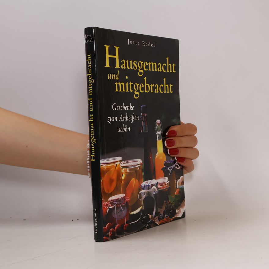 Jutta Radel Hausgemacht und mitgebracht