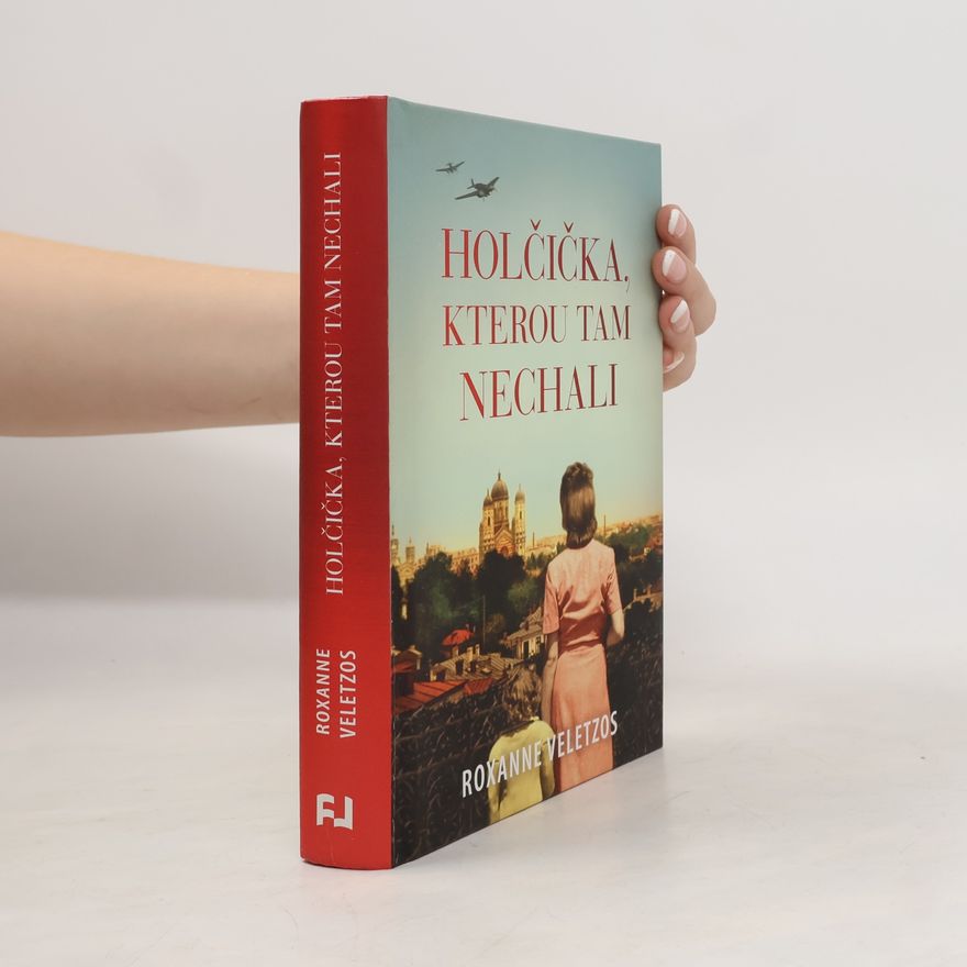 Roxanne Veletzos Holčička, kterou tam nechali