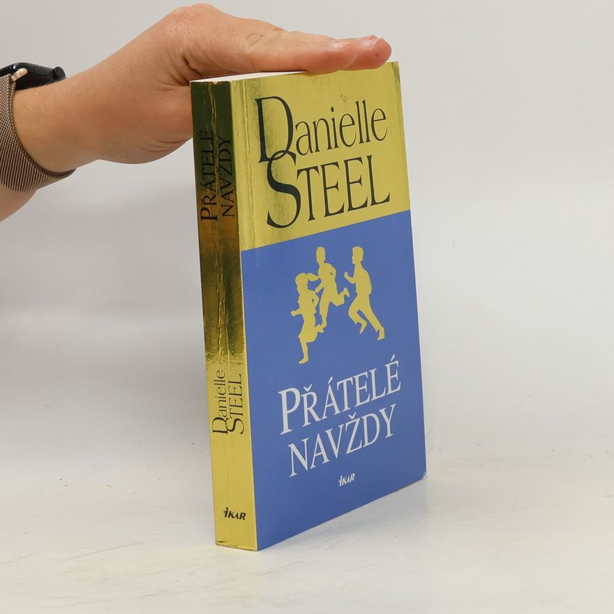 Danielle Steel Přátelé navždy