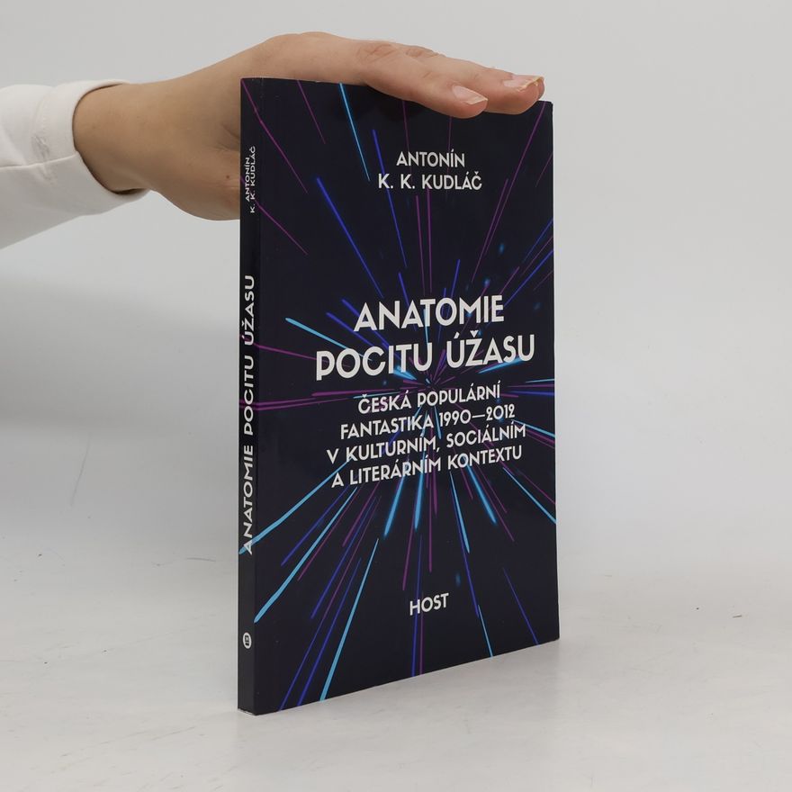 Antonín K. K. Kudláč Anatomie pocitu úžasu