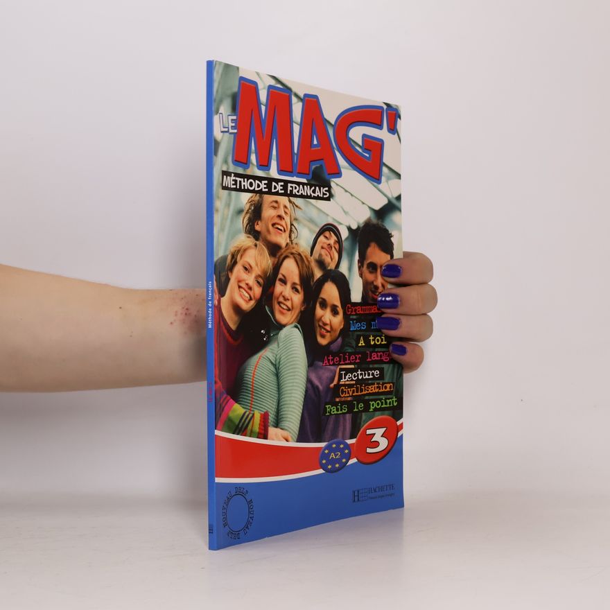 Collectif d'auteurs Le Mag'3 : Méthode de français.