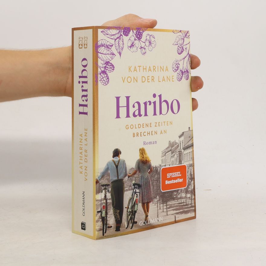 Katharina Von Der Lane Haribo - goldene Zeiten brechen an