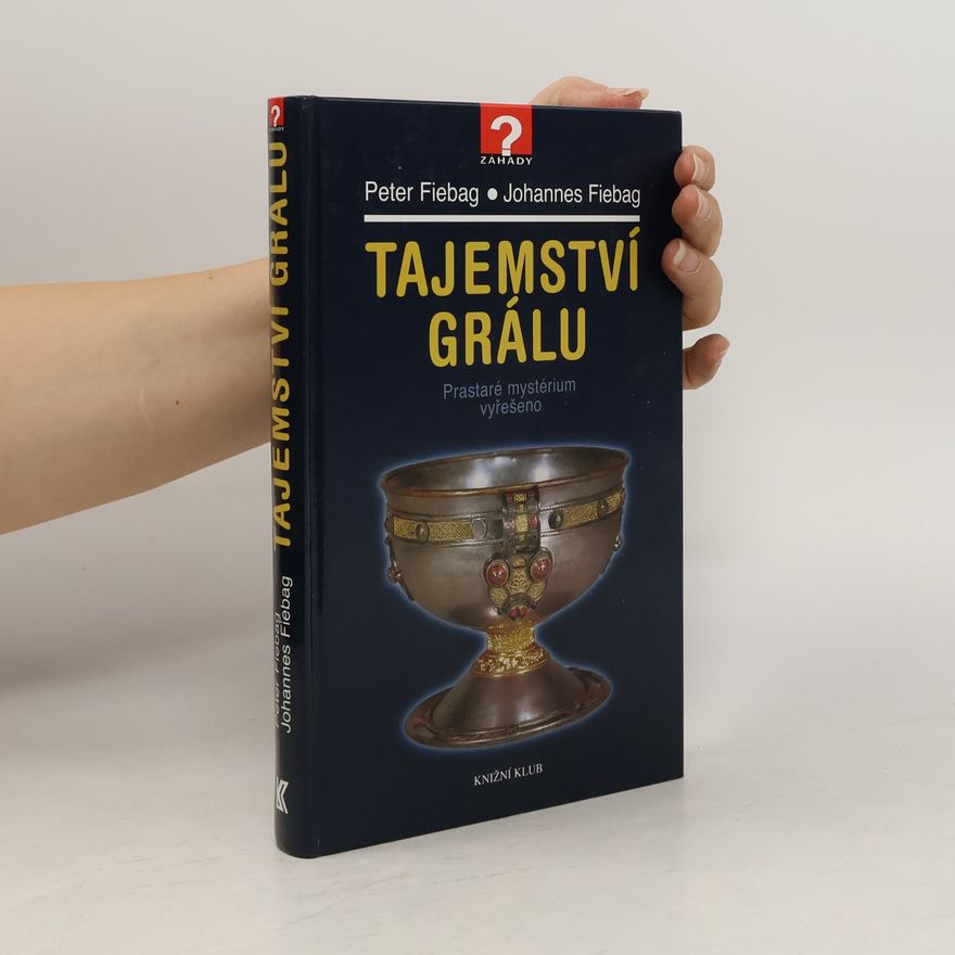 Johannes Fiebag Tajemství grálu