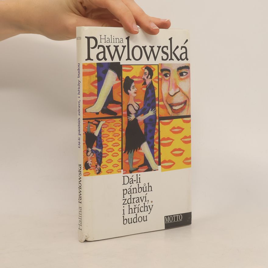 Halina Pawlowská Dá-li pánbůh zdraví, i hříchy budou
