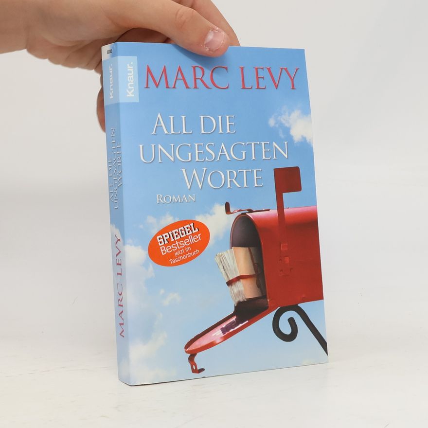 Marc Levy All die ungesagten Worte