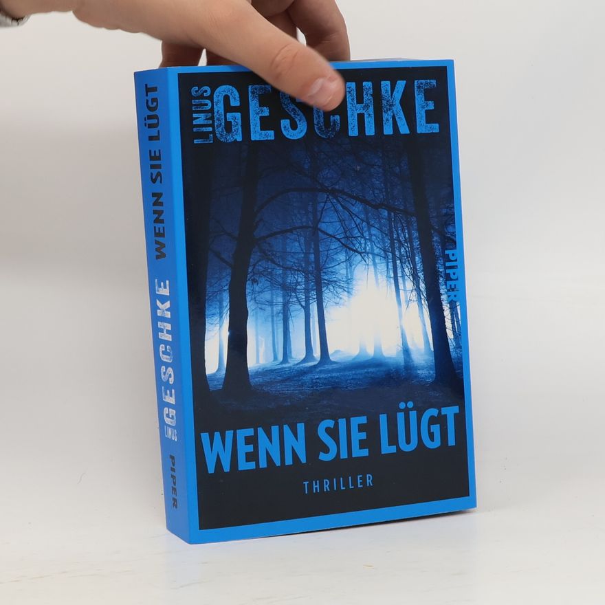 Linus Geschke Wenn sie lügt