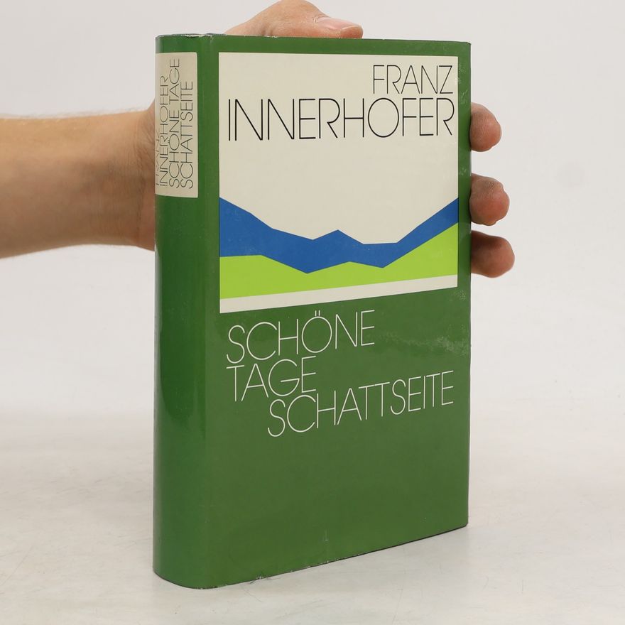 Franz Innerhofer Schöne Tage. Schattseite