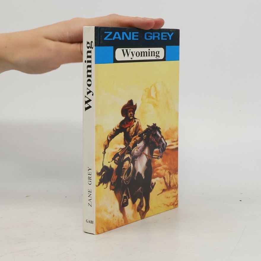 Zane Grey Wyoming