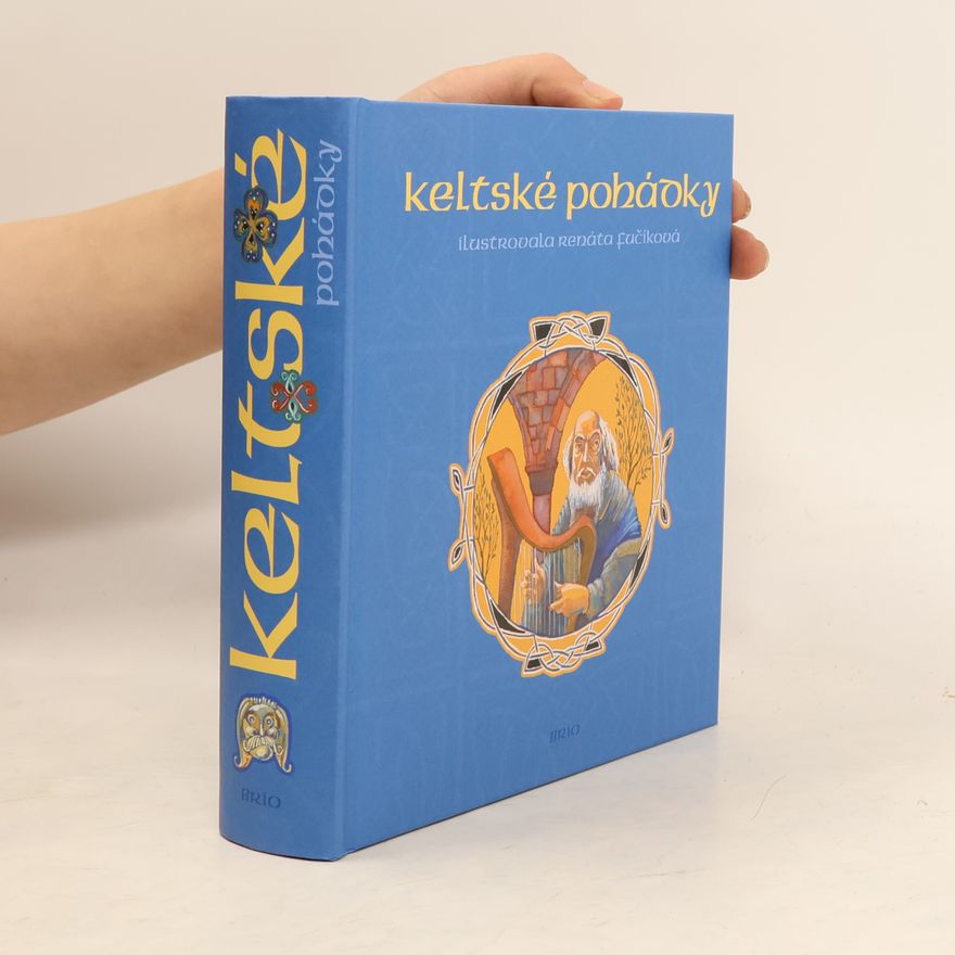 Renáta Fučíková Keltské pohádky : [z francouzských literárních zdrojů]