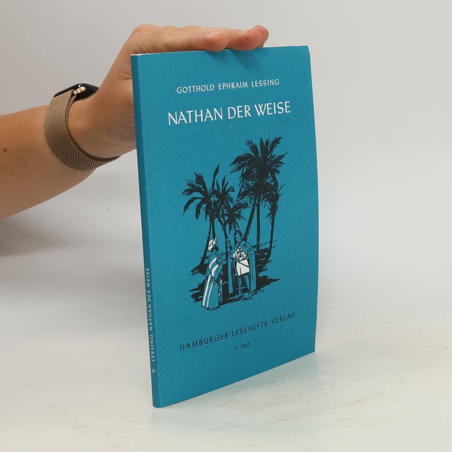 Gotthold Ephraim Lessing Nathan der Weise