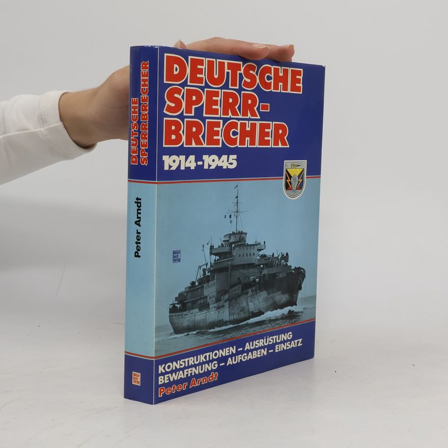 Heinz-Peter Arndt Deutsche Sperrbrecher 1914-1945