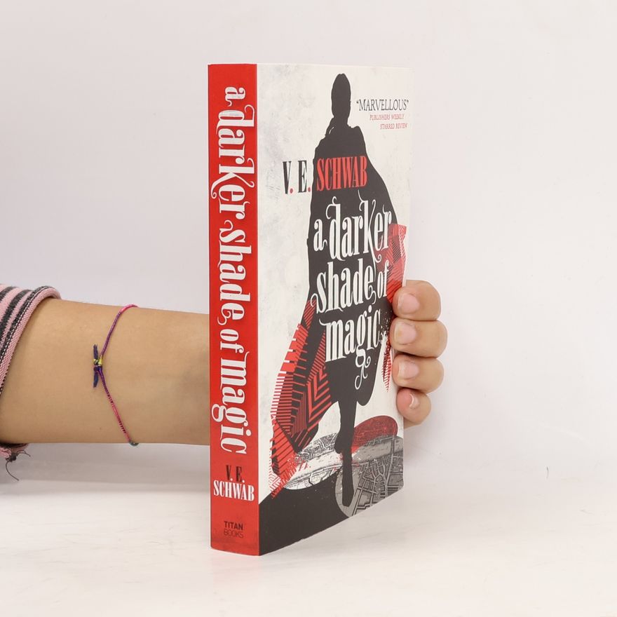 V. E. Schwab A Darker Shade of Magic
