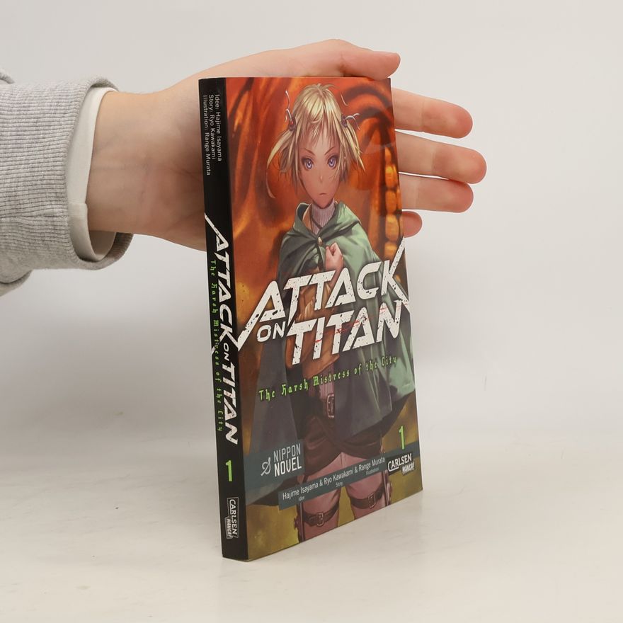 Hajime Isayama Attack On Titan - The Harsh Mistress of the City