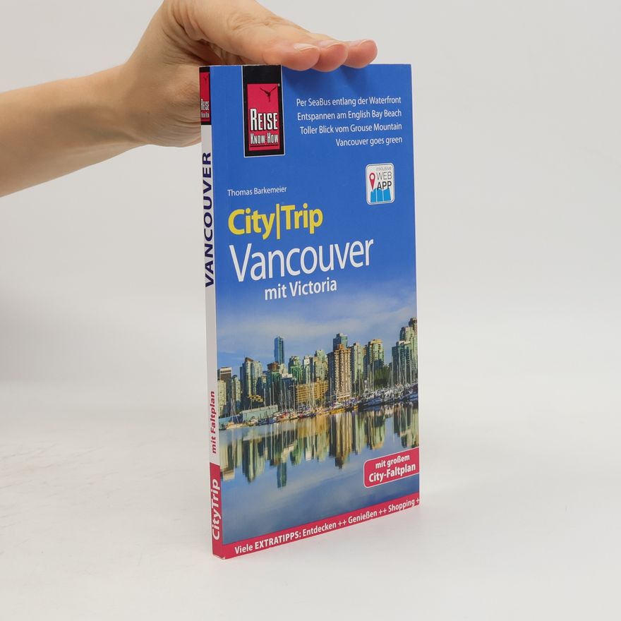 Thomas Barkemeier City. Trip Vancouver mit Victoria