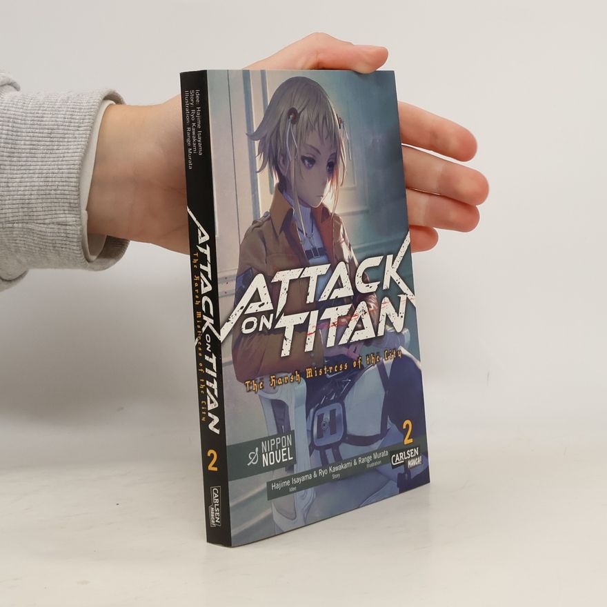 Hajime Isayama Attack On Titan - The Harsh Mistress of the City 2