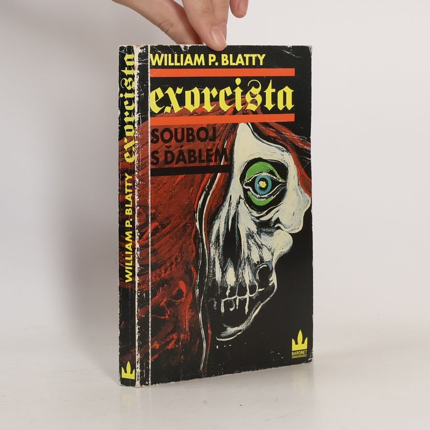 William Peter Blatty Exorcista. Souboj s ďáblem