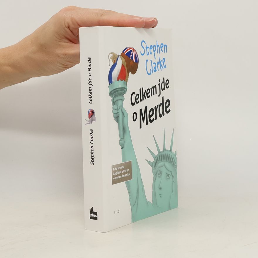 Stephen Clarke Celkem jde o Merde